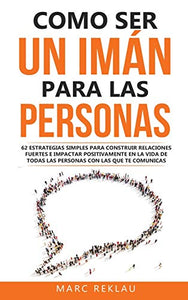 Como ser un iman para las personas 