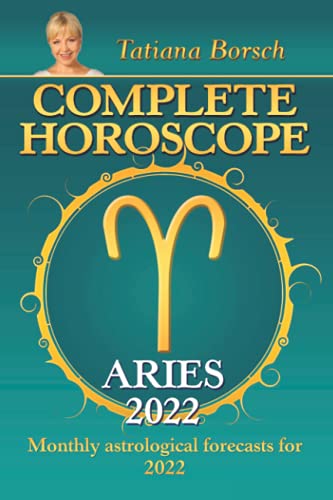 Complete Horoscope Aries 2022: Monthly Astrological Forecasts for 2022