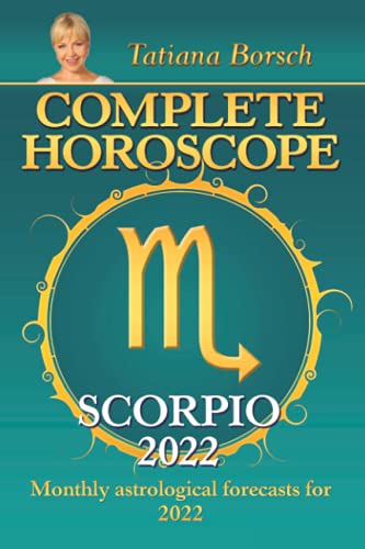 Complete Horoscope Scorpio 2022