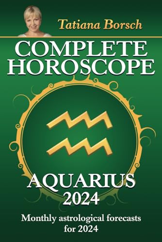 Complete Horoscope Aquarius 2024: Monthly astrological forecasts for 2024