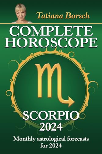 Complete Horoscope Scorpio 2024: Monthly astrological forecasts for 2024