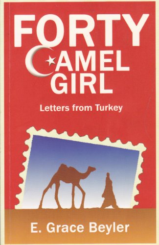 Forty Camel Girl Letters from Turkey