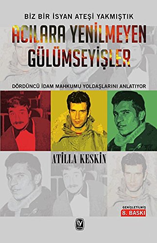 ACILARA YENİLMEYEN GÜLÜMSEYİŞLER