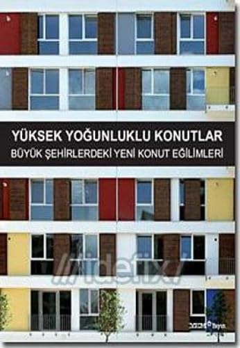 YÜKSEK YOĞUNLUKLU KONUTLAR BÜYÜK ŞEHİRLERDEKİ
