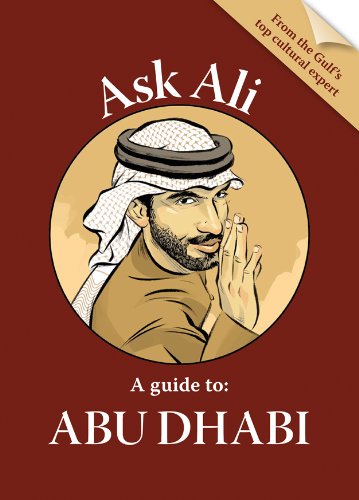 Ask Ali: A guide to Abu Dhabi
