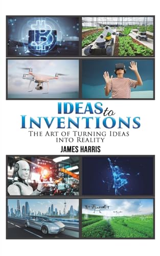 Ideas to Inventions