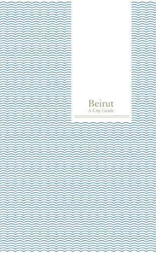 Beirut a Guide to the City