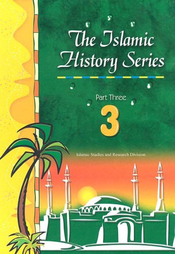 The Islamic History Series: Part Three