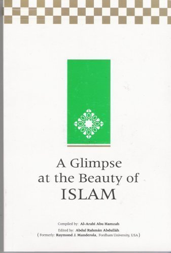 A Glimpse at the Beauty of Islam