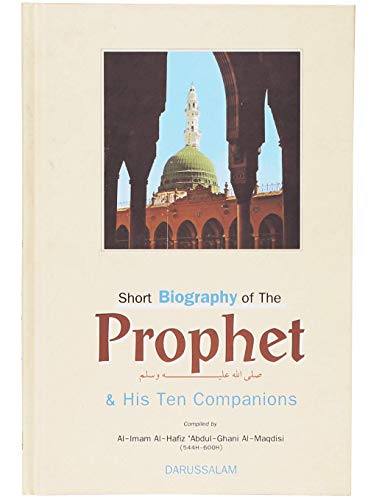 Short biography of the Prophet and ten companions