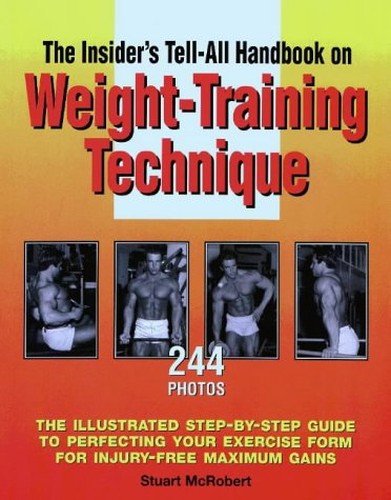 An Insider's Tell-All Handbook on Weight-training Technique