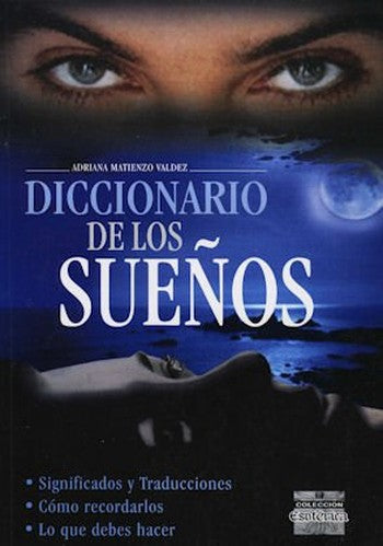Diccionario De Los Suenos  Como Recordarlos  Lo Que Debes Hacer