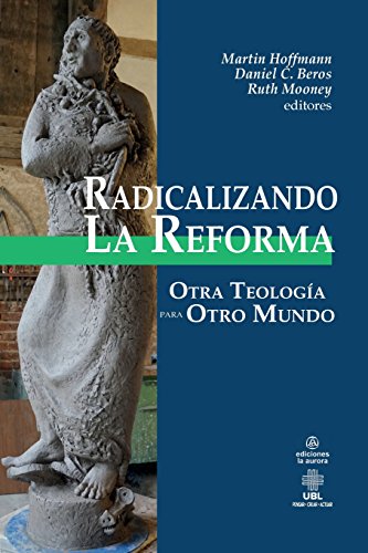Radicalizando la Reforma