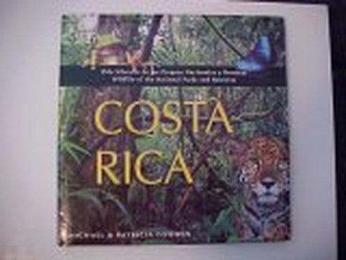 COSTA RICA WILDLIFE OF THE NATIONAL PARKS AND RESERVES