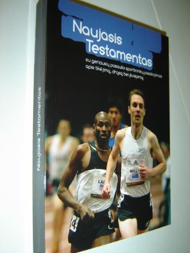 Lithuanian New Testament Sport Edition - Beyond the Utimate / Athletes in Action and Agape / Naujasis Testamentas su geriausiu pasaulio sportininku pasakojimais apie tikejima, drasa bei ikvepima