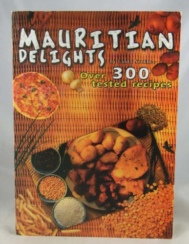 Mauritian Delights: Over 300 Tested Recipes