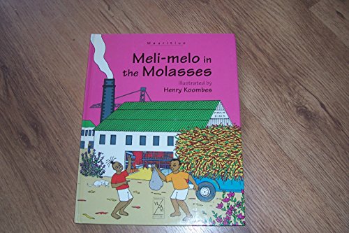 Meli-Melo in the Molasses