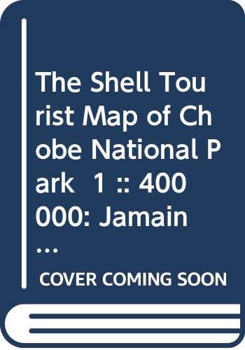 The Shell Tourist Map of Chobe National Park 1 :: 400 000: Jamain Barrington