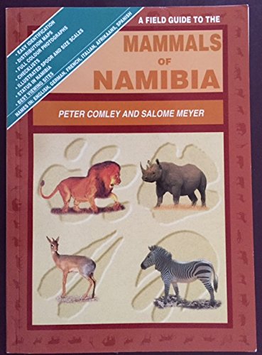 A field guide to the mammals of Namibia