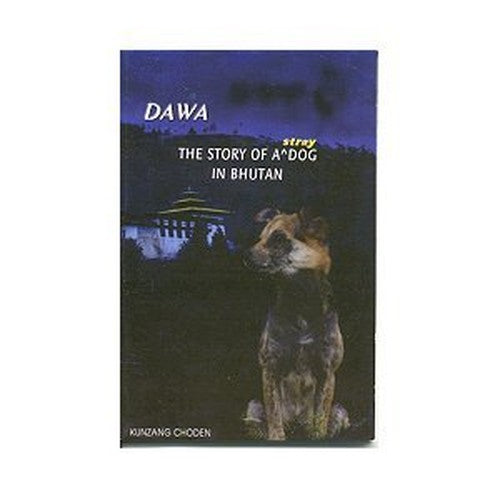 Dawa The Story of A Stray Dog In Bhutan