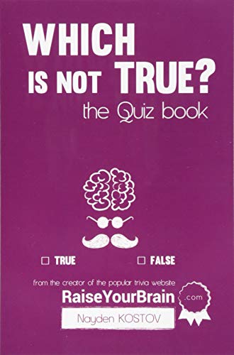 Which is NOT true? - The Quiz Book