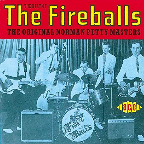 The Best Of The Fireballs: The Original Norman Petty Masters