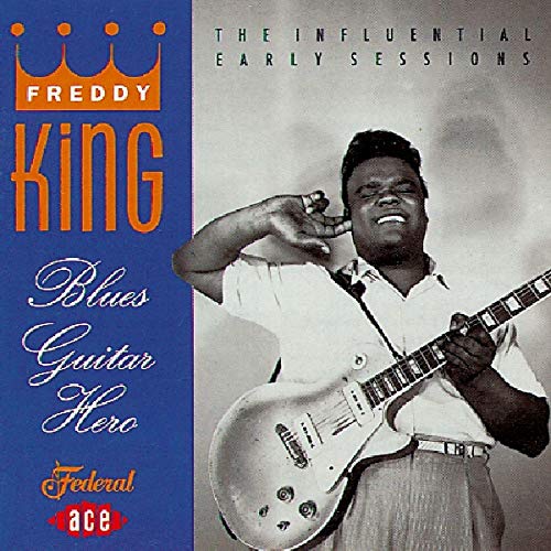 Blues Guitar Hero: the Influential Early Sessions