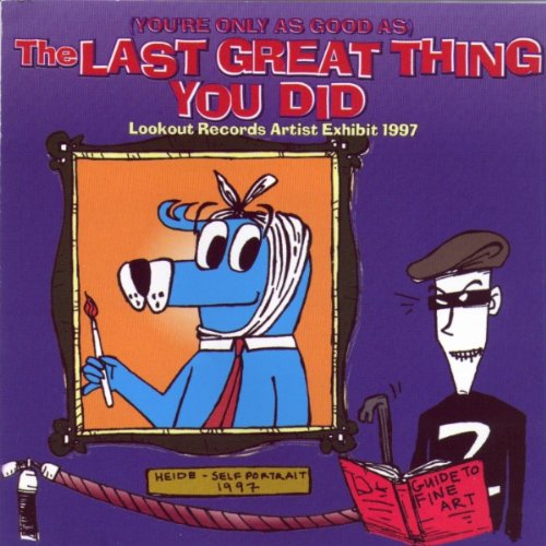 The Last Great Thing You Did - Lookout Records Sampler 1997