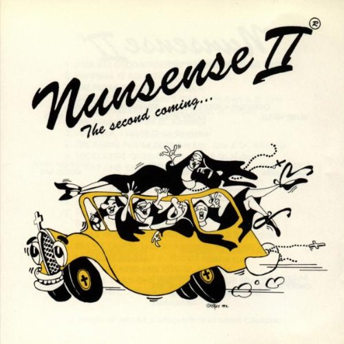 Nunsence II: The Second Coming... (Original Cast)