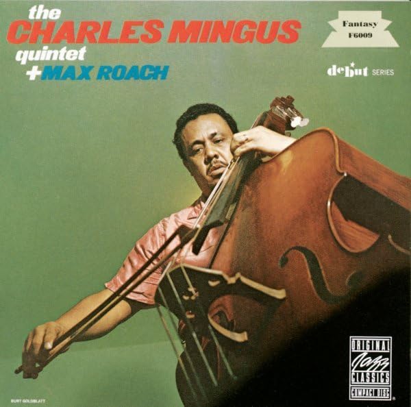 Charles Mingus Quartet Plus Max Roach, The (Remastered)