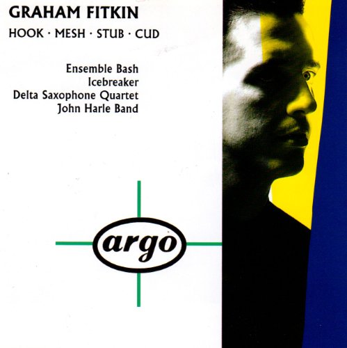 Graham Fitkin: Hook - Mesh - Stub - Cud