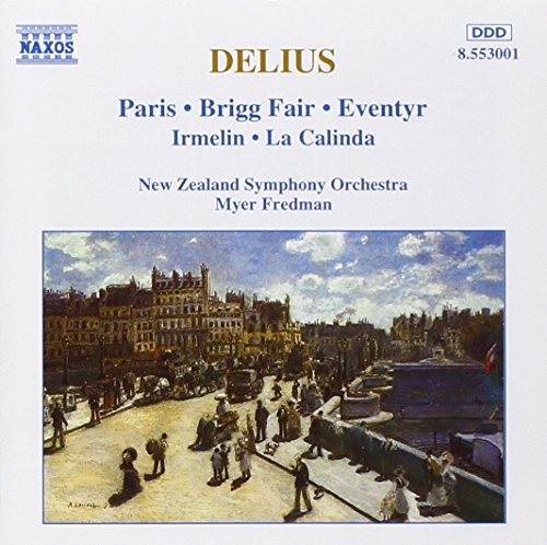 DELIUS: Paris / Brigg Fair / Eventyr / Irmelin / La Calinda