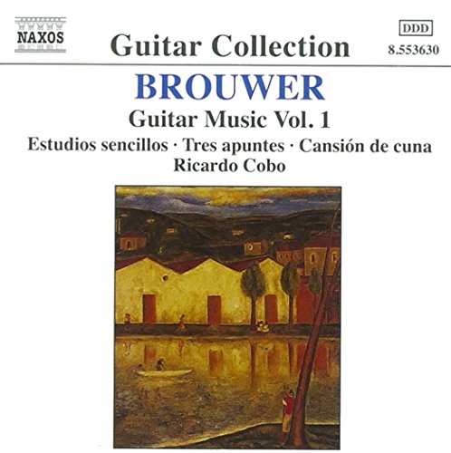 BROUWER: Estudios sencillos / Tres apuntes / Cancion de cuna