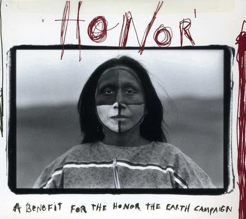 Honor: Benefit for the 'Honor the Earth Campaign'