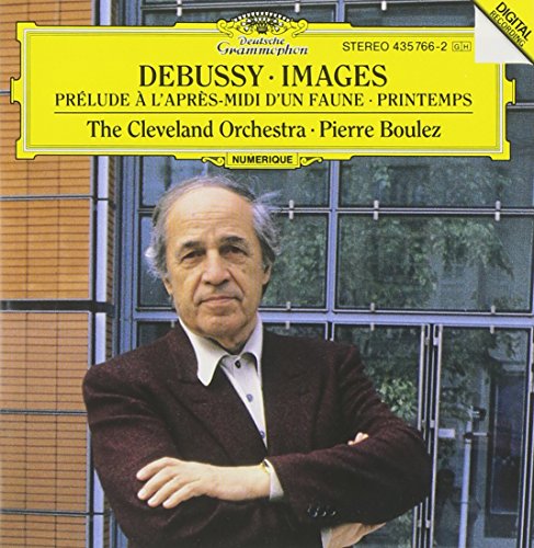Debussy: Images; Prélude à l’après-midi d’un Faune; Printemps