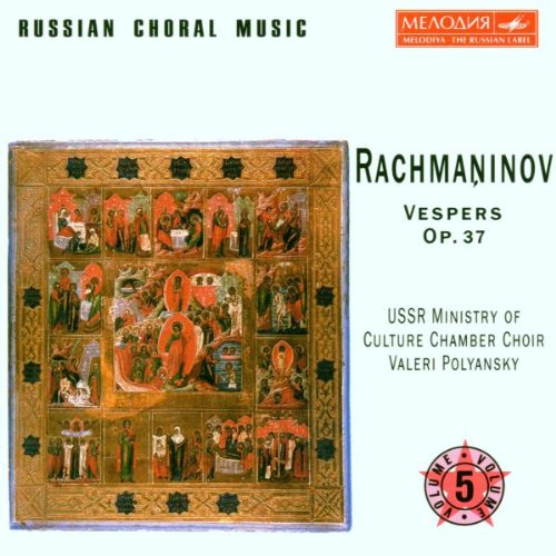 Russian Choral Music, Vol. 5 - Rachmaninov: Vespers