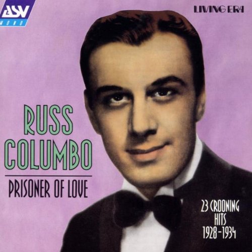 Russ Columbo - Prisoner of Love [IMPORT]
