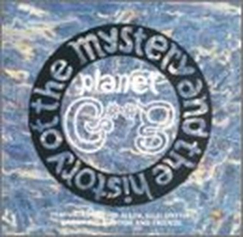 History & Mystery Of The Planet Gong