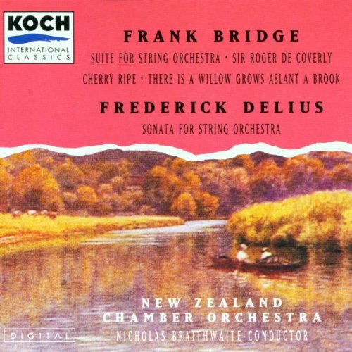Bridge: Suite for String Orchestra; Delius: Sonata for String Orchestra