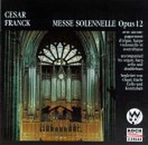 Franck: Choral and Organ Works