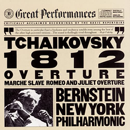 Tchaikovsky: 1812 Overture / Romeo & Juliet / March Slave (CBS Great Performances)