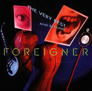 Foreigner - The Very Best and Beyond