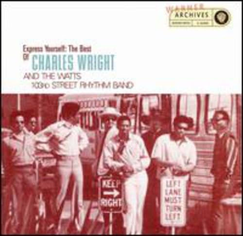 Express Yourself: The Best Of Charles Wright & The Watts 103rd Street Rhythm