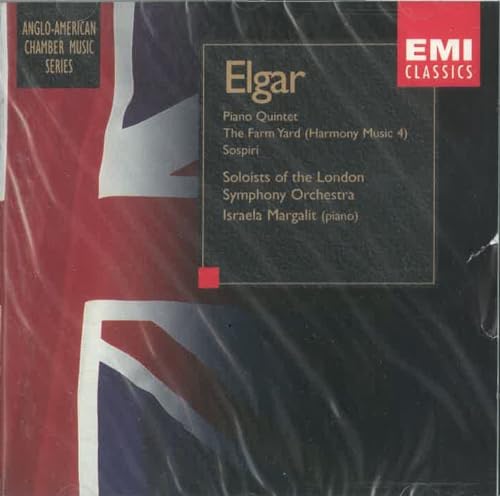 Elgar: Piano Quintet, The Farm Yard (Harmony Music No. 4), Sospiri