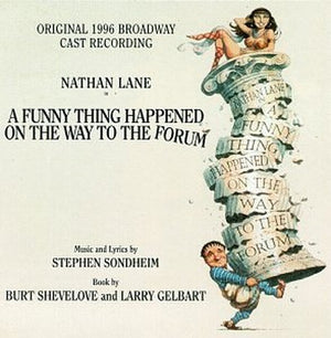 Stephen Sondheim - A Funny Thing Happened on the Way to the Forum (1996 Broadway Revival Cast)