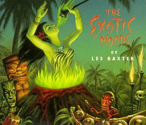 The Exotic Moods of Les Baxter