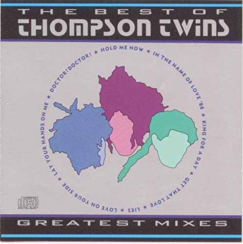 The Best of Thompson Twins / Greatest Mixes