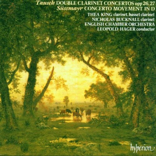Tausch: Double Clarinet Concertos opp 26, 27 / Süssmayr: Concerto Movement in D