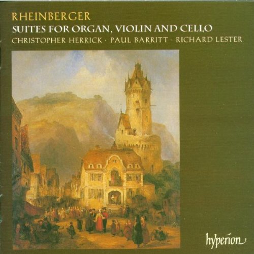 Rheinberger: Suites for organ, violin and cello