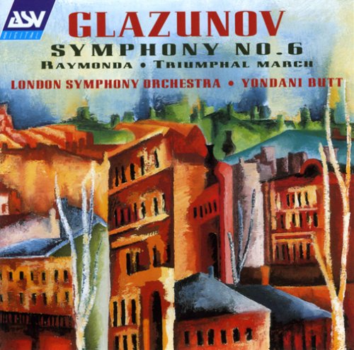 Glazunov : Symphony No. 6, Raymonda, Triumphal March.